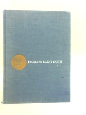 Seller image for From the Silent Earth for sale by World of Rare Books