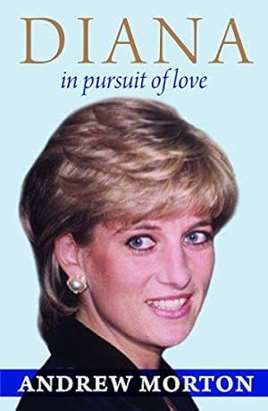 Seller image for Diana - In Pursuit of Love for sale by WeBuyBooks