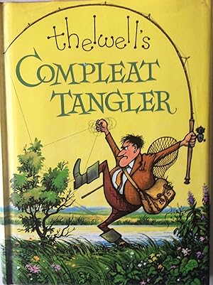 Seller image for Compleat Tangler being a Pictorial Discourse of Anglers and Angling. for sale by R.G. Watkins Books and Prints