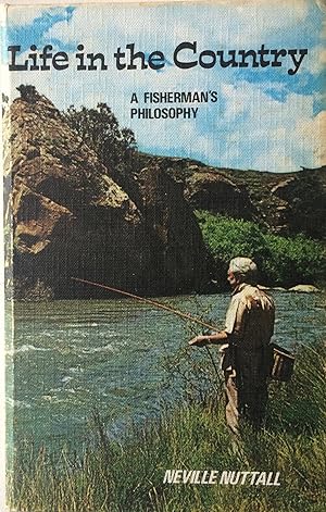 Seller image for Life in the Country A Fisherman's Philosophy. for sale by R.G. Watkins Books and Prints