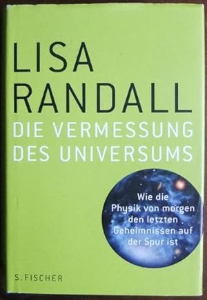 Bild des Verkufers fr Die Vermessung des Universums. : wie die Physik von Morgen den letzten Geheimnissen auf der Spur ist. Aus dem Amerikan. von Jrgen Schrder. zum Verkauf von Antiquariat Blschke