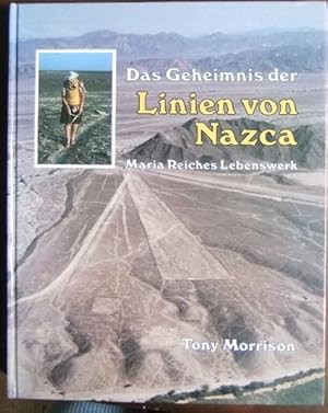 Das Geheimnis der Linien von Nazca. Vorw. von Maria Reiche. [Aus d. Engl. übers. von Brigitte K. ...