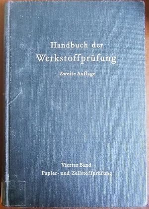 Papier- und Zellstoffprüfung. Bearb. u. hrsg. von.(Handbuch der Werkstoffprüfung ; 4)