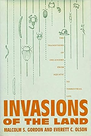 Image du vendeur pour Invasions of the Land. The Transitions of Organisms from Aquatic to Terrestrial Life. mis en vente par Antiquariat Kretzer