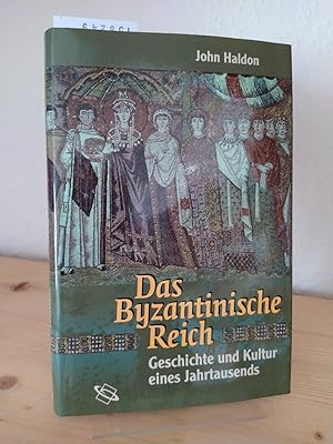 Bild des Verkufers fr Das Byzantinische Reich. Geschichte und Kultur eines Jahrtausends. [Von John Haldon]. Aus dem Englischen von Harald Ehrhardt. zum Verkauf von Antiquariat Kretzer