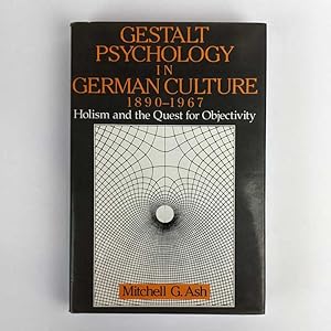 Bild des Verkufers fr Gestalt Psychology in German Culture 1890-1967: Holism and the Quest for Objectivity zum Verkauf von Book Merchant Jenkins, ANZAAB / ILAB