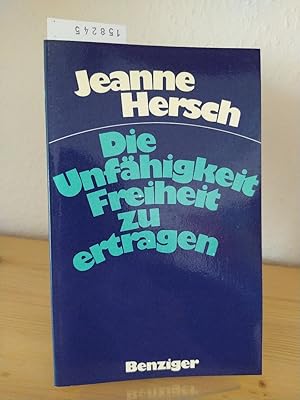 Bild des Verkufers fr Die Unfhigkeit, Freiheit zu ertragen. Aufstze und Reden. [Von Jeanne Hersch]. zum Verkauf von Antiquariat Kretzer