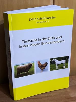 Tierzucht in der DDR und in den neuen Bundesländern : Pferdezucht, Schaf- und Ziegenzucht, Geflüg...