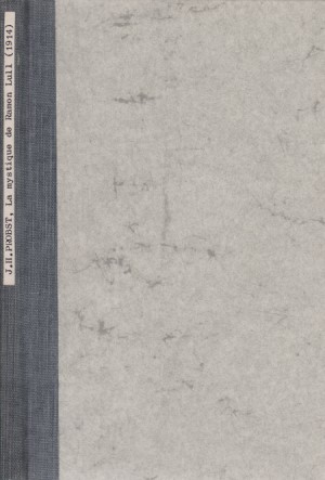 J. H. Probst: La mystique de Ramon Lull et l'Art de Contemplacio. Studien zur Geschichte der Phil...