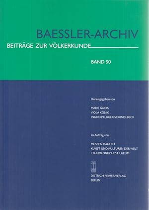 Bild des Verkufers fr Baessler-Archiv. Beitrge zur Vlkerkunde Band 50, 2002. zum Verkauf von Fundus-Online GbR Borkert Schwarz Zerfa