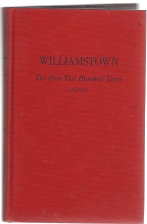 Bild des Verkufers fr Williamstown The First Two Hundred Years 1753-1953 zum Verkauf von McCormick Books