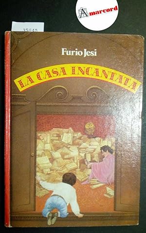 Immagine del venditore per Jesi Furio, La casa incantata, Garzanti, 1987 venduto da Amarcord libri