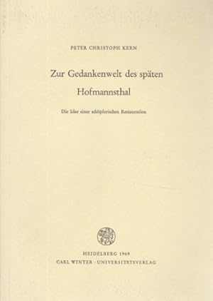 Immagine del venditore per Zur Gedankenwelt des spten Hofmannsthal. Die Idee einer schpferischen Restauration. venduto da Fundus-Online GbR Borkert Schwarz Zerfa