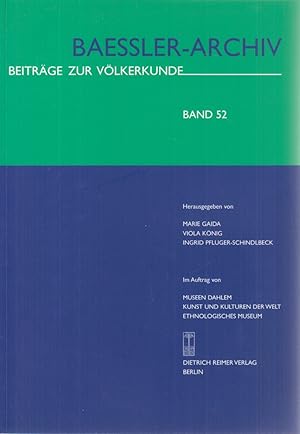 Bild des Verkufers fr Baessler-Archiv. Beitrge zur Vlkerkunde Band 52, 2004. zum Verkauf von Fundus-Online GbR Borkert Schwarz Zerfa