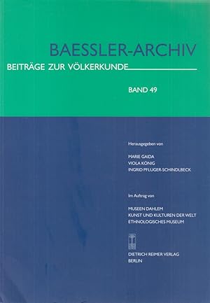 Bild des Verkufers fr Baessler-Archiv. Beitrge zur Vlkerkunde Band 49, 2001. zum Verkauf von Fundus-Online GbR Borkert Schwarz Zerfa
