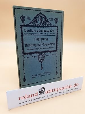 Bild des Verkufers fr Einfhrung in die Dichtung der Gegenwart / (= Deutsche Schulausgaben, Nr. 121, hrsg. von J. Ziehen) zum Verkauf von Roland Antiquariat UG haftungsbeschrnkt