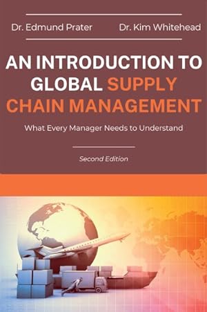 Bild des Verkufers fr An Introduction to Global Supply Chain Management: What Every Manager Needs to Understand zum Verkauf von GreatBookPrices
