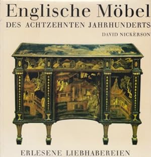 Englische Möbel des achtzehnten Jahrhunderts. Die Übertr. aus d. Engl. besorgte Irmgard Fischer. ...