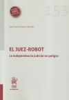 Image du vendeur pour El Juez Robot. La independencia judicial en peligro mis en vente par Agapea Libros