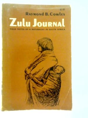 Seller image for Zulu Journal: Field Notes of a Naturalist in South Africa for sale by World of Rare Books