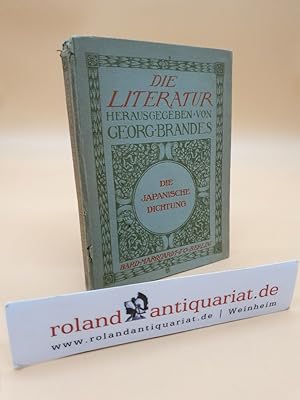 Imagen del vendedor de Die Japanische Dichtung. / (= Die Literatur - Sammlung illustrierter Einzeldarstellungen, 5. Band, hrsg. von Georg Brandes) a la venta por Roland Antiquariat UG haftungsbeschrnkt