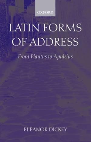 Imagen del vendedor de Latin Forms of Address : From Plautus to Apuleius a la venta por GreatBookPrices