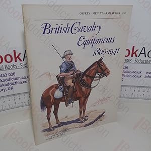 Immagine del venditore per British Cavalry Equipments: 1800-1941 (Osprey Men-at-Arms series, No. 138) venduto da BookAddiction (ibooknet member)