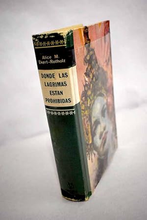 Seller image for Donde las lgrimas estn prohibidas for sale by Alcan Libros