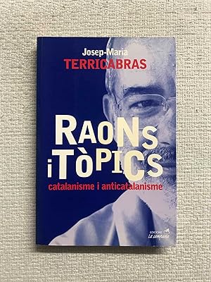 Bild des Verkufers fr Raons i tpics. Catalanisme i anticatalanisme zum Verkauf von Campbell Llibres