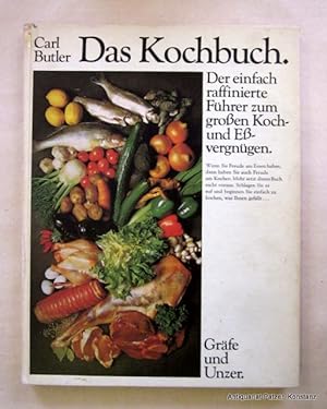 Das Kochbuch. Der einfach raffinierte Führer zum großen Koch- und Eßvergnügen. Aus dem Schwedisch...