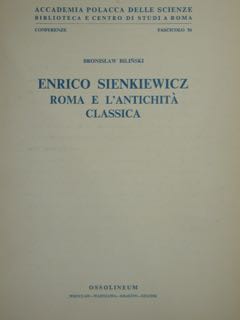 Seller image for Enrico Sienkiewicz Roma E L'antichit Classica. for sale by EDITORIALE UMBRA SAS