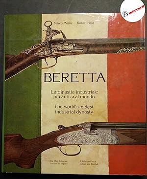 Seller image for Morin Marco e Held Robert, Beretta. La dinastia industriale pi antica del mondo., Acquafresca Editrice, 1980. for sale by Amarcord libri