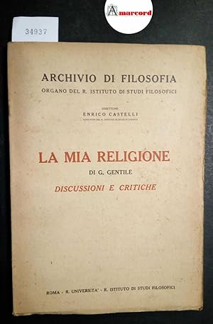 AA. VV., La mia religione di G. Gentile. Discussioni e critiche, Istituto di Studi Filosofici, 1943