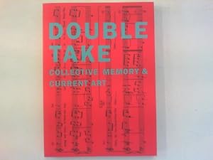 Seller image for Doubletake. Collective memory & current art. for sale by Antiquariat Matthias Drummer