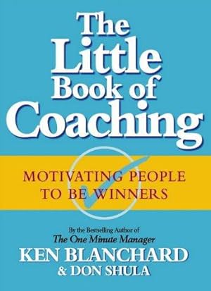 Image du vendeur pour The Little Book of Coaching: Motivating People to be Winners mis en vente par WeBuyBooks