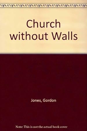 Bild des Verkufers fr Church without Walls zum Verkauf von WeBuyBooks