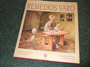 Seller image for Remedios Varo: Catalogue Raisonne, Fourth Edition / Catalogo Razonado, Cuarta Edicion ( 4th Edition, Revised, Updated )( Spanish / Mexican Surreal Artist )( Surrealist ) ( Spanish / English Text )( Catalog ) for sale by Leonard Shoup