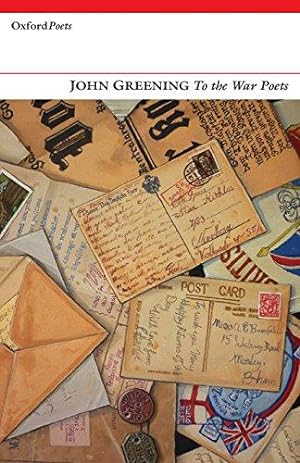 Bild des Verkufers fr To the War Poets (Oxford Poets) zum Verkauf von WeBuyBooks