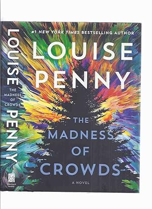 Bild des Verkufers fr The Madness of Crowds -the 17th Book in the Chief Inspector Armand Gamache / Three Pines Mystery series -by Louise Penny -SIGNED ( Volume Seventeen ) zum Verkauf von Leonard Shoup