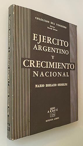 Imagen del vendedor de Ejrcito argentino y Crecimiento nacional a la venta por Nk Libros