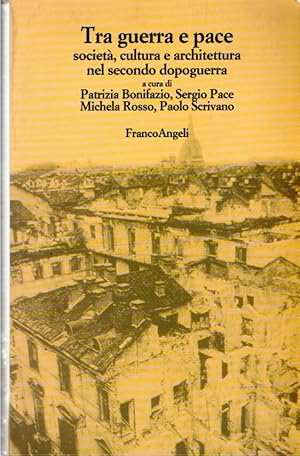 Tra guerra e pace: società, cultura e architettura nel secondo dopoguerra