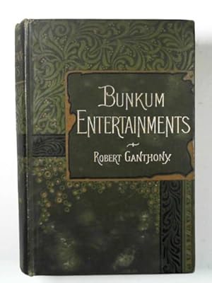 Seller image for Bunkum entertainments: being a collection of original laughable skits for sale by Cotswold Internet Books