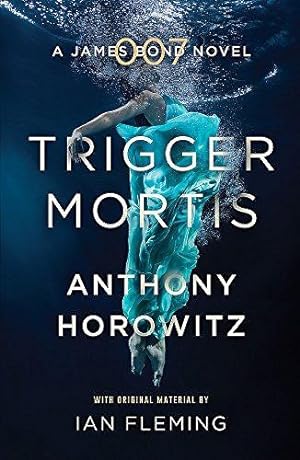 Immagine del venditore per Trigger Mortis: A James Bond Novel venduto da WeBuyBooks