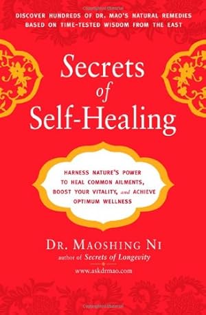 Image du vendeur pour Secrets Of Self-Healing: Harness Nature's Power to Heal Common Ailments, Boost Your Vitality, and Achieve Optimum Wellness mis en vente par WeBuyBooks 2