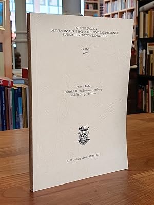 Image du vendeur pour Friedrich II. von Hessen-Homburg und die Glasproduktion - in "Mitteilungen des Vereins fr Geschichte und Landeskunde zu Bad Homburg vor der Hhe - 49. Heft 2000" mis en vente par Antiquariat Orban & Streu GbR