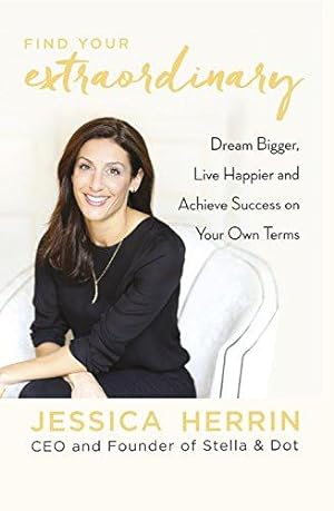 Immagine del venditore per Find Your Extraordinary: Dream Bigger, Live Happier and Achieve Success on Your Own Terms venduto da WeBuyBooks 2