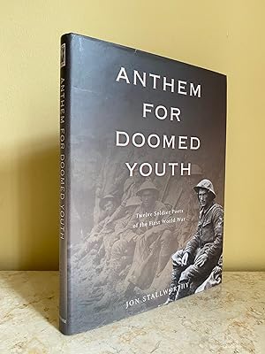 Seller image for Anthem for Doomed Youth | Twelve Soldier Poets of the First World War for sale by Little Stour Books PBFA Member