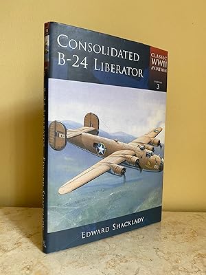 Immagine del venditore per Consolidated B-24 Liberator (Classic W.W.II Aviation Series Volume 3 | Three) venduto da Little Stour Books PBFA Member