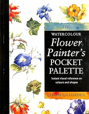 Image du vendeur pour Watercolour Flower Painter's Pocket Palette: Instant visual reference on colours and shapes mis en vente par M Godding Books Ltd