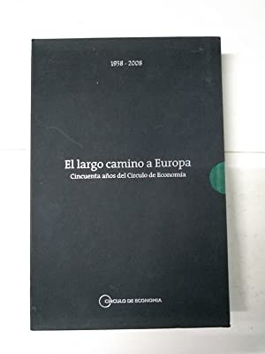 Seller image for El largo camino a Europa. Cincuenta aos del Crculo de Economa. for sale by Libros Tobal